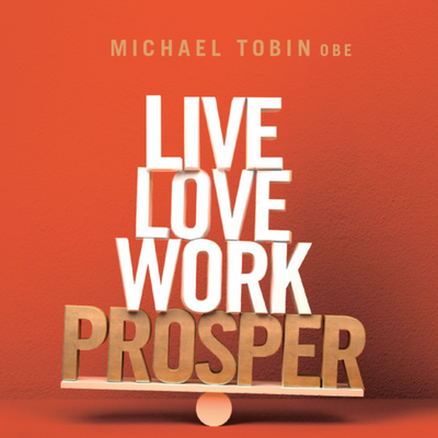 A quick look inside … Live, Love, Work, Prosper